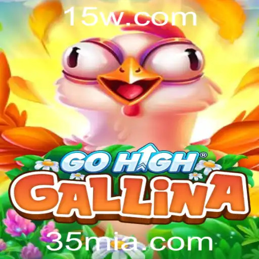 Descubra o Fascinante Mundo de GoHighGallina: O Jogo que Conquista 35M de Jogadores