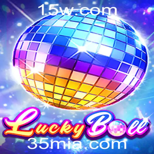 Descubra o Mundo Emocionante do LuckyBall e a Busca pelos 35 Milhões